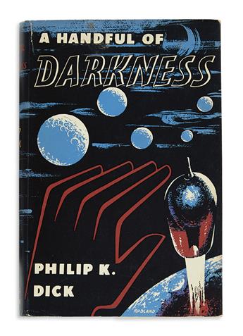 DICK, PHILIP K. A Handful of Darkness.